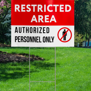 Restricted Area Authorized Personnel Only Waterproof Coroplast Plastic Yard Sign Lawn Sign -$14.99