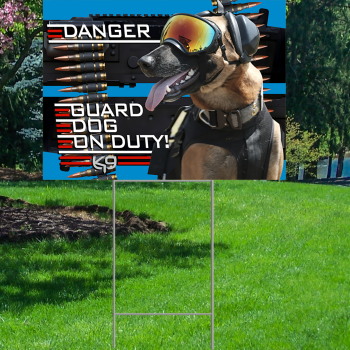 Guard Dog on Duty K9 Beware of Dog Attack Dog Danger Zone  Waterproof Coroplast Plastic Yard Sign Lawn Sign